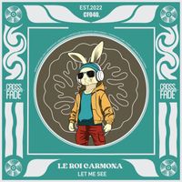 Le Roi Carmona - Let Me See