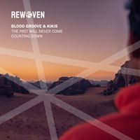 Blood Groove & Kikis - The Past Will Never Come / Counting Down
