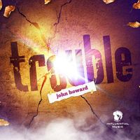John Howard - Trouble