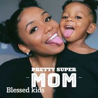 Blessed Kids - PRETTY SUPER MOM
