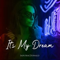 Iain MacDonald - It's My Dream