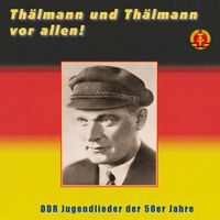 Jugendchor und Orchester der Arbeiterfestspiele der DDR - Thälmann und Thälmann vor allen!