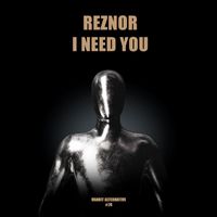Reznor - I Need You