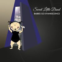 Sweet Little Band - Babies Go Evanescence