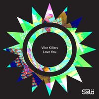 Vibe Killers - Love You