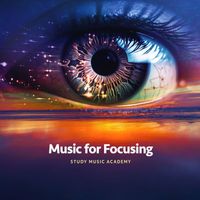 Study Music Academy - Music for Focusing