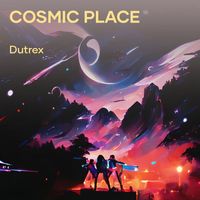 Dutrex - Cosmic Place