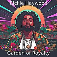 Rickie Haywood - Garden of Royalty