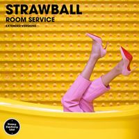 Strawball - Room Service (Extended Versions) (Extended Mix)
