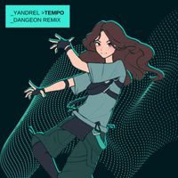 Yandrel - Tempo (Dangeon Remix)