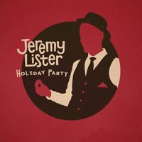 Jeremy Lister - Holiday Party