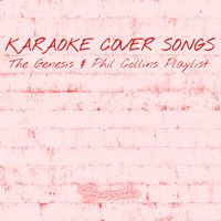 Sussudio - Karaoke Cover Songs (The Genesis & Phil Collins Playlist)