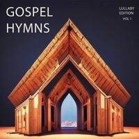 The Soft Music Box - Gospel Hymns - Lullaby Edition, Vol. 1