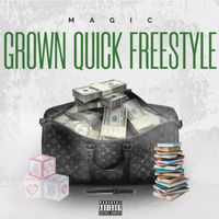 Magic - Grown Quick Freestyle