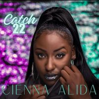 Cienna Alida - Catch 22