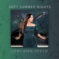 Lori-Ann Speed - Soft Summer Nights
