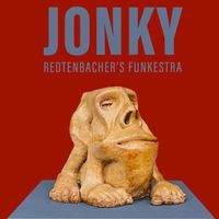 Redtenbacher's Funkestra featuring Tony Remy - Jonky