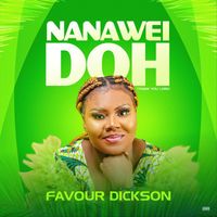 Favour Dickson - Nanawei Doh