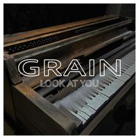 Grain - Look at You
