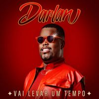 Darlan - Vai Levar Um Tempo