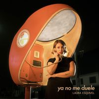 Laura Esquivel - Ya No Me Duele