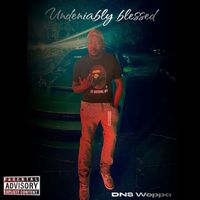 DNS Woppa - Undeniably Blessed (Explicit)