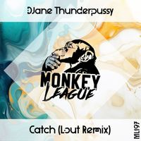 DJane Thunderpussy - Catch