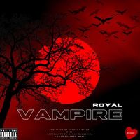 Royal - Vampire (Explicit)