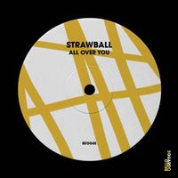 Strawball - All over You
