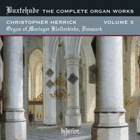 Christopher Herrick - Buxtehude: Complete Organ Works, Vol. 5 – Mariager Klosterkirke