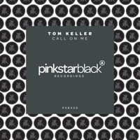 Tom Keller - Call on Me