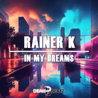 Rainer K - In My Dreams