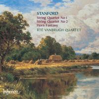 THE VANBRUGH QUARTET - Stanford: String Quartets Nos. 1 & 2