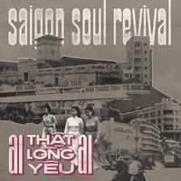 Saigon Soul Revival - Ai Thật Lòng Yêu Ai