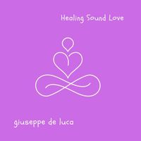 Giuseppe De Luca - Healing Sound Love
