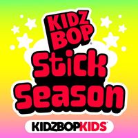 Kidz Bop Kids - Stick Season