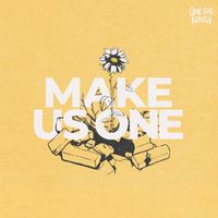 One Big Family Music, Kelsey J. & Cade Kellam (featuring LOVKN, Kelsey Breedlove, Christian Singleton, Eva Swanson & Kalisito) - Make Us One