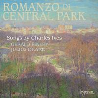 Gerald Finley, Julius Drake - Ives: Songs, Vol. 2 "Romanzo di Central Park"