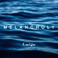 Lucjo - Melancholy