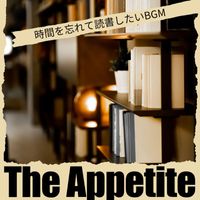 The Appetite - 時間を忘れて読書したいBGM