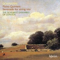 The Schubert Ensemble - Dohnányi: Piano Quintets & Serenade
