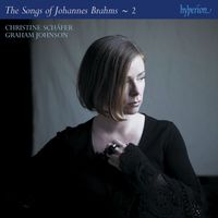 Christine Schäfer, Graham Johnson - Brahms: The Complete Songs, Vol. 2