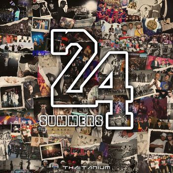 THAITANIUM - 24SUMMERS (Explicit)