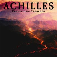 Achilles - Prehistoric Passages