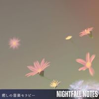 Nightfall Notes - 癒しの音楽セラピー