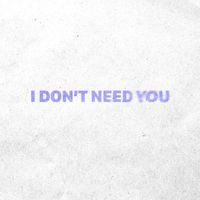 Deech & Tune Crashers - I Don't Need You
