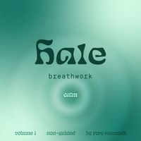 Various Artists - Hale Vol I: Calm (Non-Guided Breathwork)