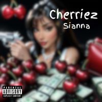 Sianna - Cherriez (Explicit)