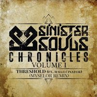 Sinister Souls and Myselor featuring Hallucinator - Threshold (Myselor Remix)