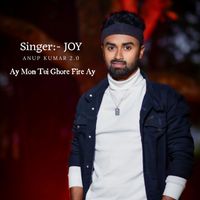 Joy - Ay Mon Tui Ghore Fire Ay